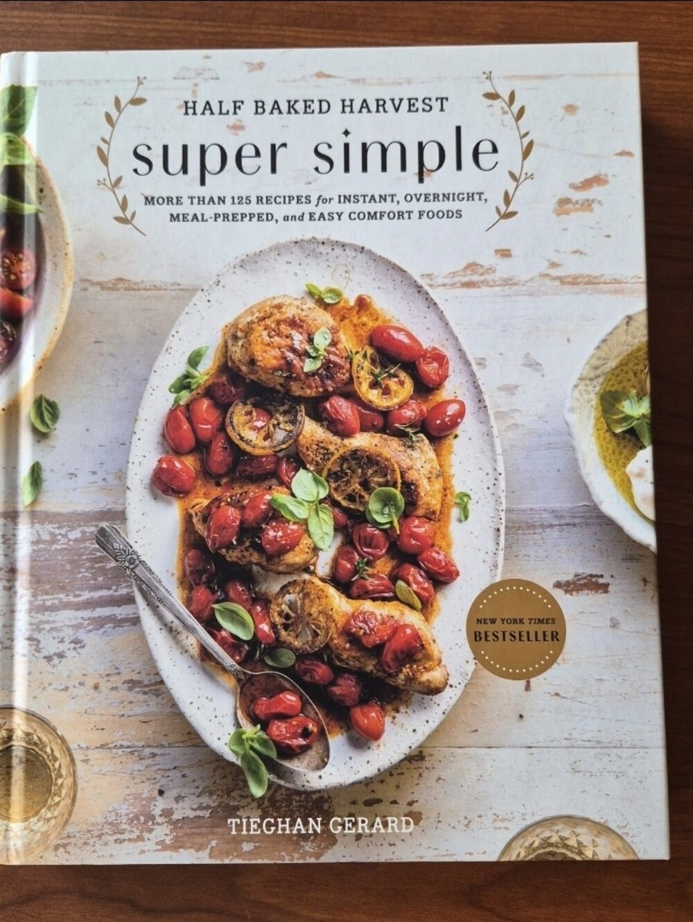 Half Baked Harvest Super Simple Cookbook By Tieghan Gerard C 2019 NYT Bestseller